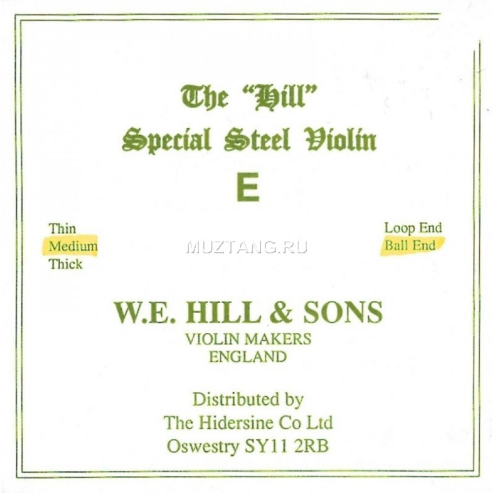 W.E. HILL & SONS cтруна для скрипки E (Ми), Thick сильное натяжение, сталь, на конце шарик